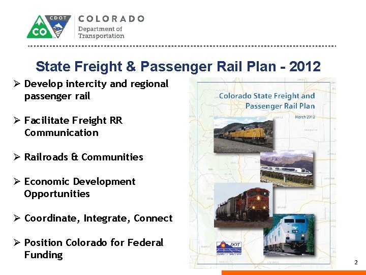 State Freight & Passenger Rail Plan - 2012 Ø Develop intercity and regional passenger