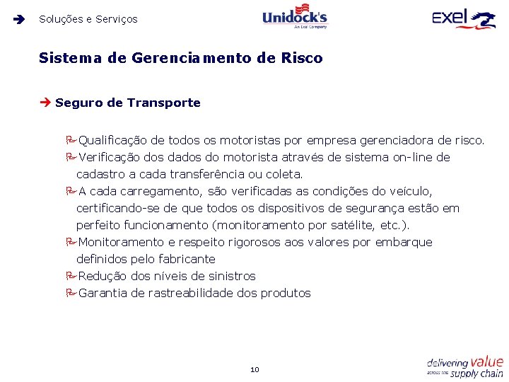 Soluções e Serviços Sistema de Gerenciamento de Risco è Seguro de Transporte PQualificação de