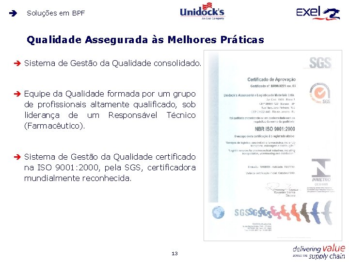 Soluções em BPF Qualidade Assegurada às Melhores Práticas è Sistema de Gestão da Qualidade