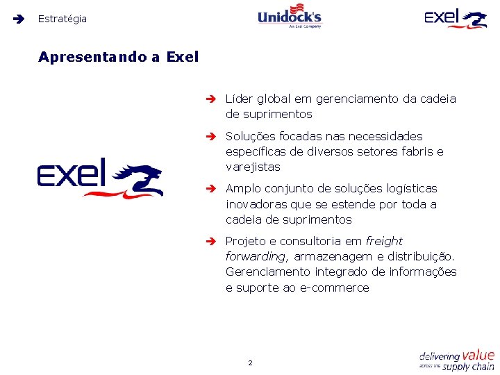 Estratégia Apresentando a Exel è Líder global em gerenciamento da cadeia de suprimentos è