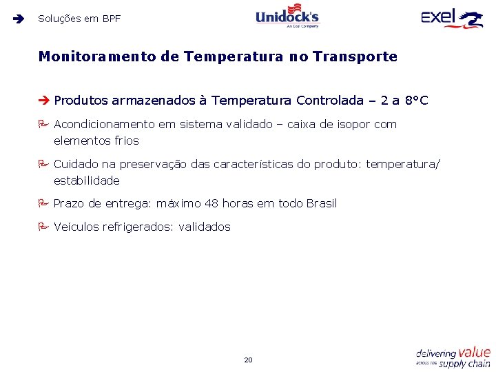 Soluções em BPF Monitoramento de Temperatura no Transporte è Produtos armazenados à Temperatura Controlada