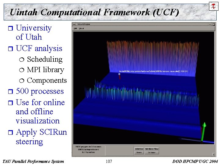 Uintah Computational Framework (UCF) University of Utah r UCF analysis r Scheduling ¦ MPI