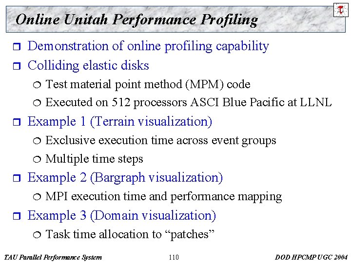 Online Unitah Performance Profiling r r Demonstration of online profiling capability Colliding elastic disks