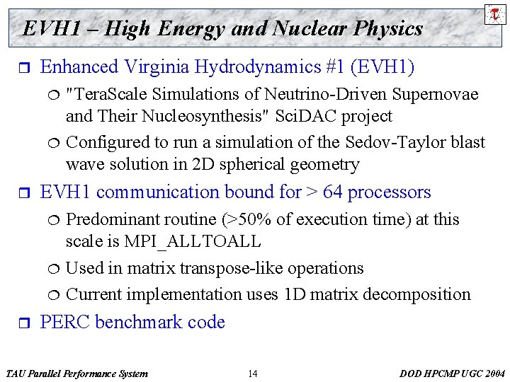 EVH 1 – High Energy and Nuclear Physics r Enhanced Virginia Hydrodynamics #1 (EVH