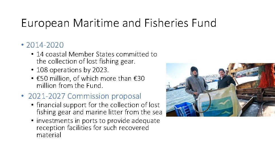 European Maritime and Fisheries Fund • 2014 -2020 • 14 coastal Member States committed