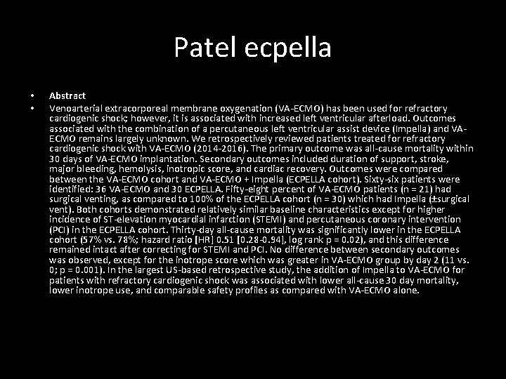 Patel ecpella • • Abstract Venoarterial extracorporeal membrane oxygenation (VA-ECMO) has been used for