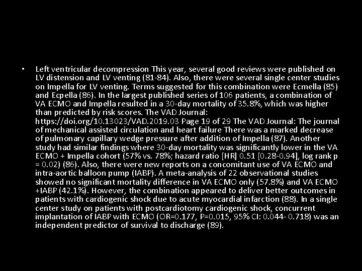  • Left ventricular decompression This year, several good reviews were published on LV