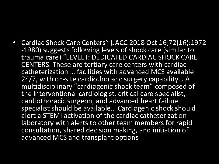  • Cardiac Shock Care Centers” (JACC 2018 Oct 16; 72(16): 1972 -1980) suggests