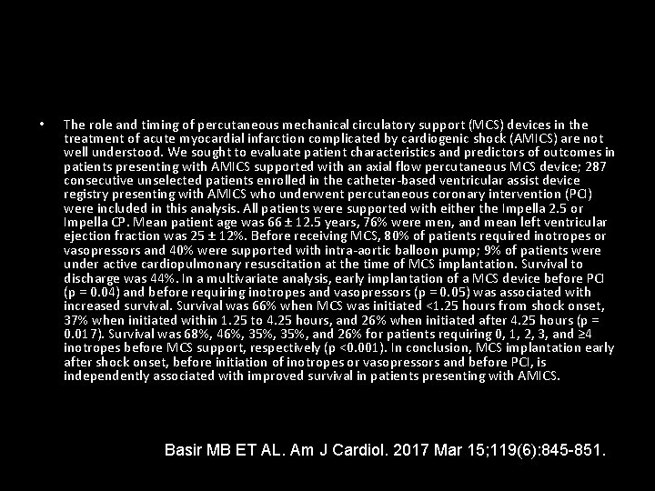  • The role and timing of percutaneous mechanical circulatory support (MCS) devices in