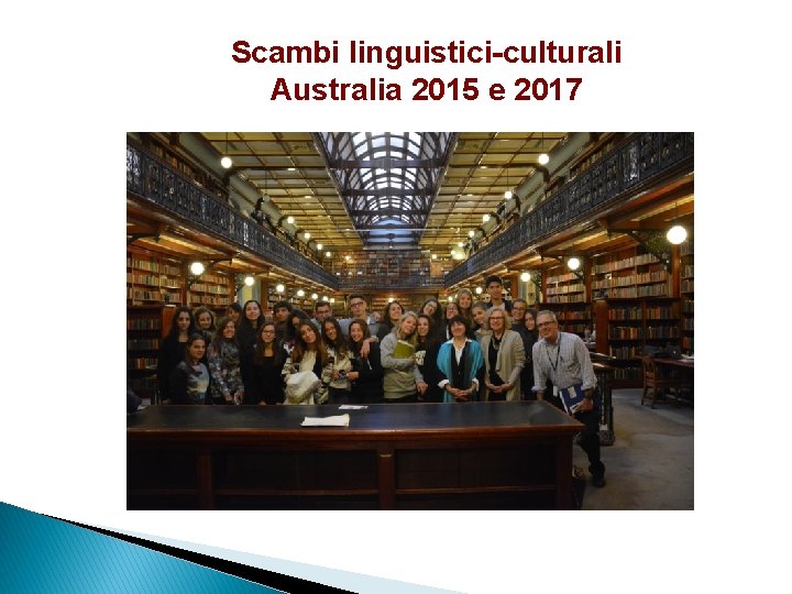 Scambi linguistici-culturali Australia 2015 e 2017 