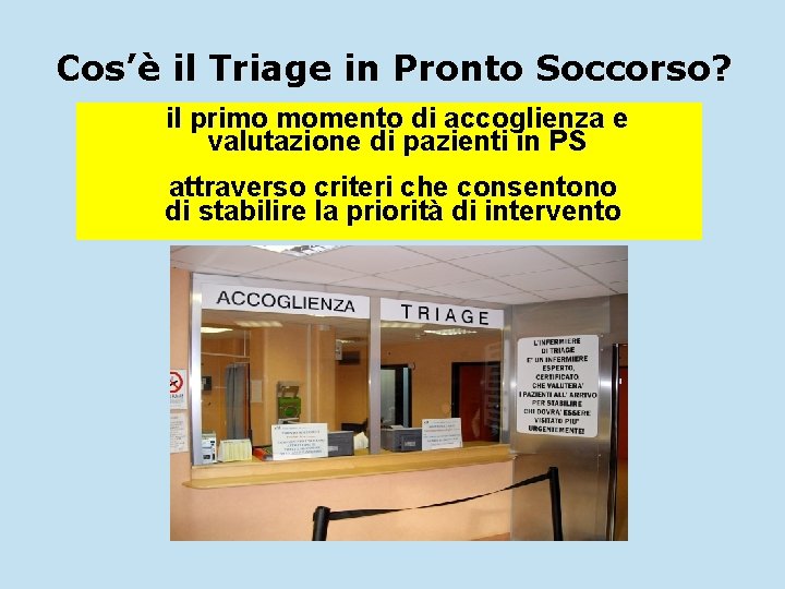 Cos’è il Triage in Pronto Soccorso? il primo momento di accoglienza e valutazione di