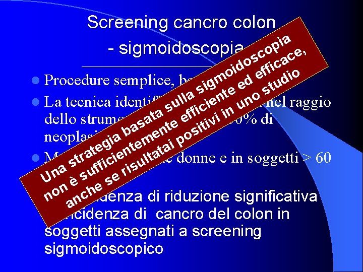 Screening cancro colon a i p - sigmoidoscopia - co ce, s a o