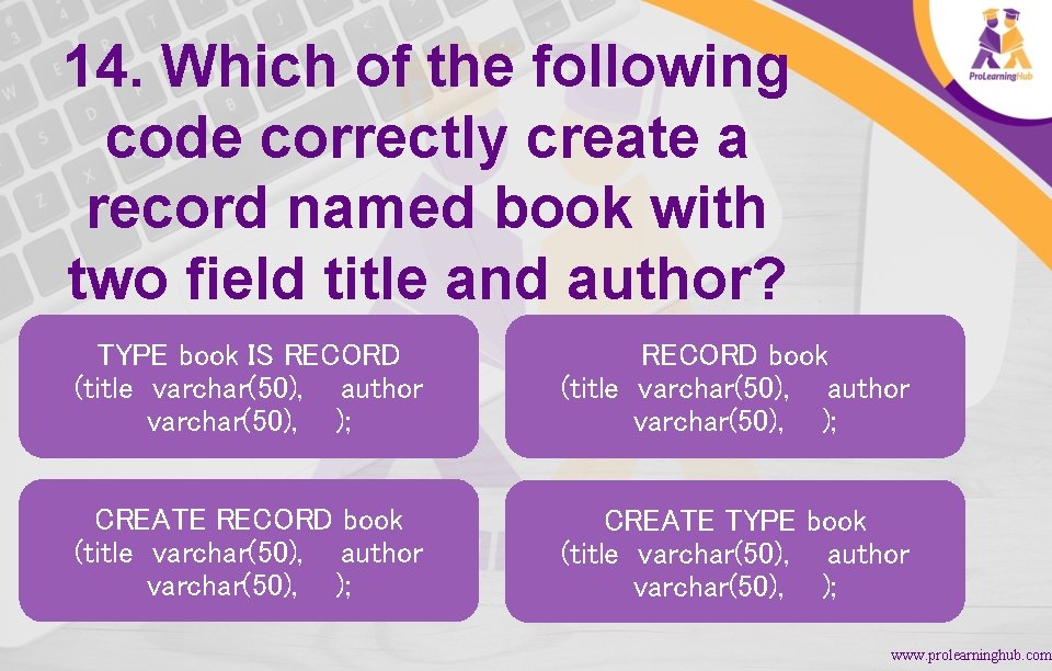 14. Which of the following code correctly create a record named book with two