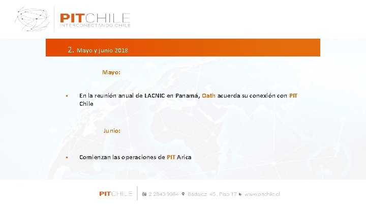 2. Mayo y junio 2018 Mayo: § En la reunión anual de LACNIC en