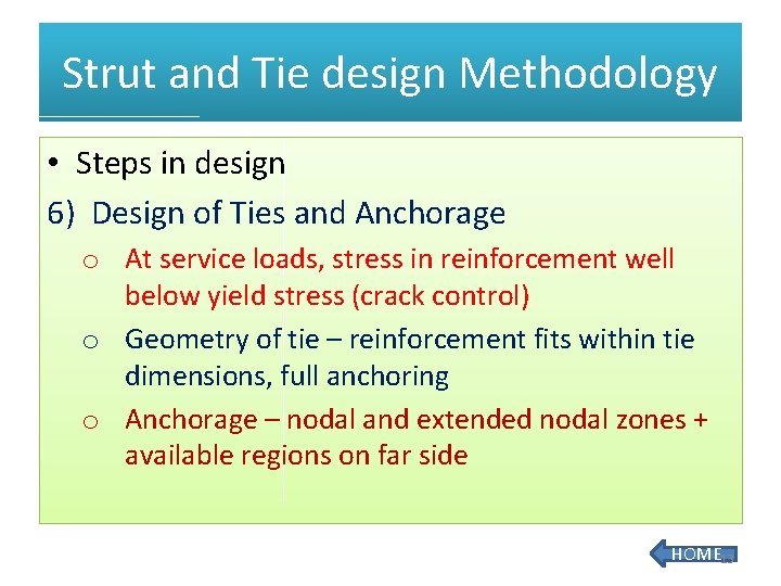Strut and Tie design Methodology • Steps in design 6) Design of Ties and