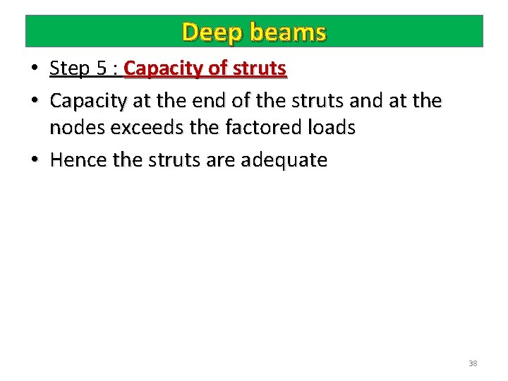Deep beams • Step 5 : Capacity of struts • Capacity at the end
