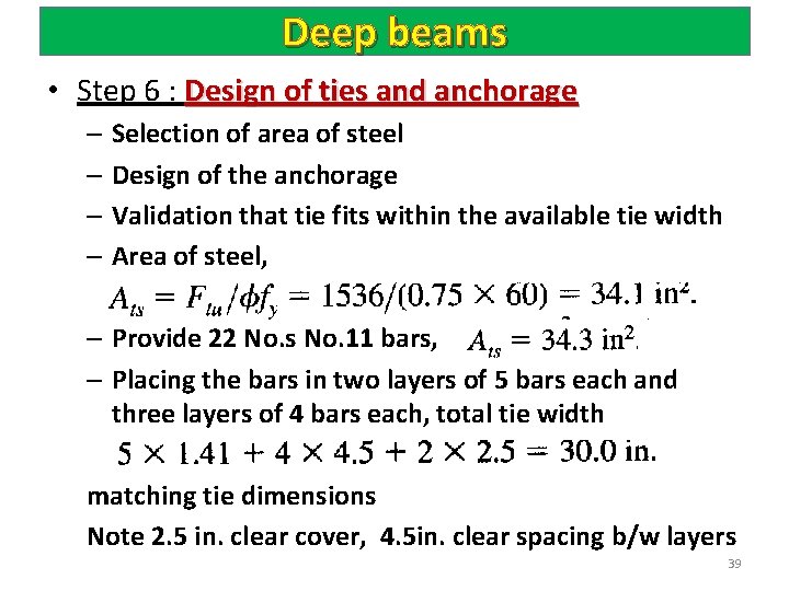 Deep beams • Step 6 : Design of ties and anchorage – Selection of