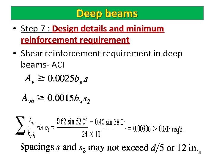 Deep beams • Step 7 : Design details and minimum reinforcement requirement • Shear