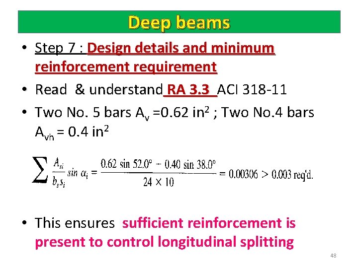 Deep beams • Step 7 : Design details and minimum reinforcement requirement • Read