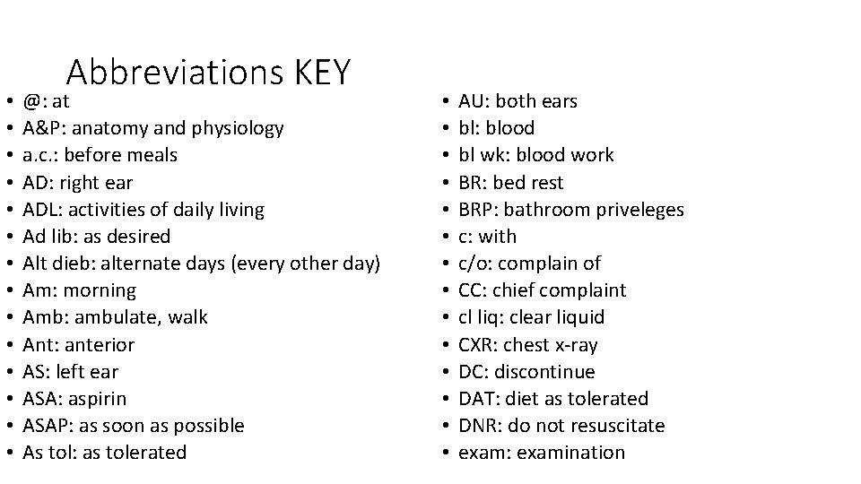  • • • • Abbreviations KEY @: at A&P: anatomy and physiology a.