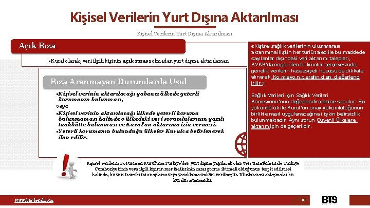 Kişisel Verilerin Yurt Dışına Aktarılması Açık Rıza • Kural olarak, veri ilgili kişinin açık