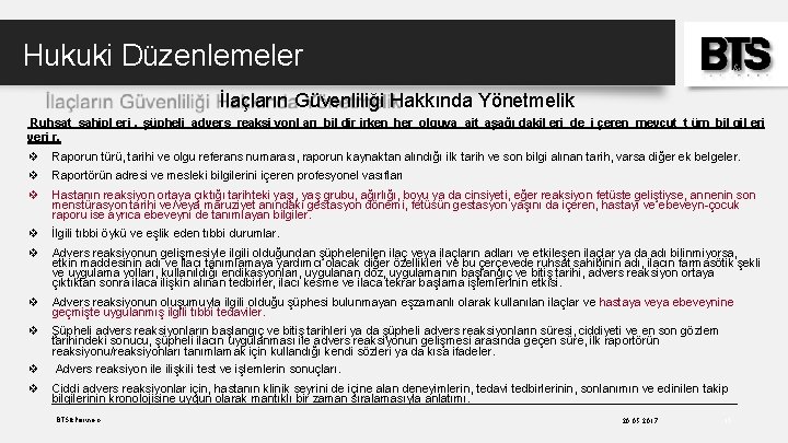 Hukuki Düzenlemeler İlaçların Güvenliliği Hakkında Yönetmelik Ruhsat sahipl eri , şüpheli advers reaksi yonl