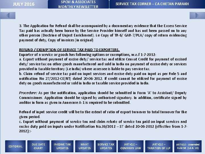 JULY 2016 SPCM & ASSOCIATES MONTHLY NEWSLETTER SERVICE TAX CORNER – CA CHETAN PARAKH