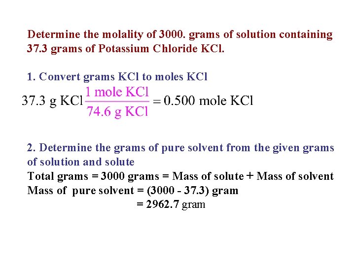 Determine the molality of 3000. grams of solution containing 37. 3 grams of Potassium