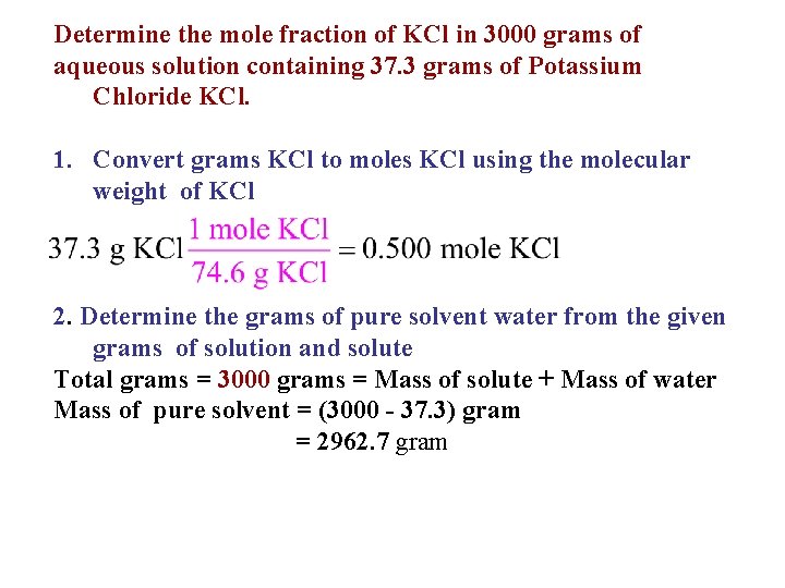 Determine the mole fraction of KCl in 3000 grams of aqueous solution containing 37.