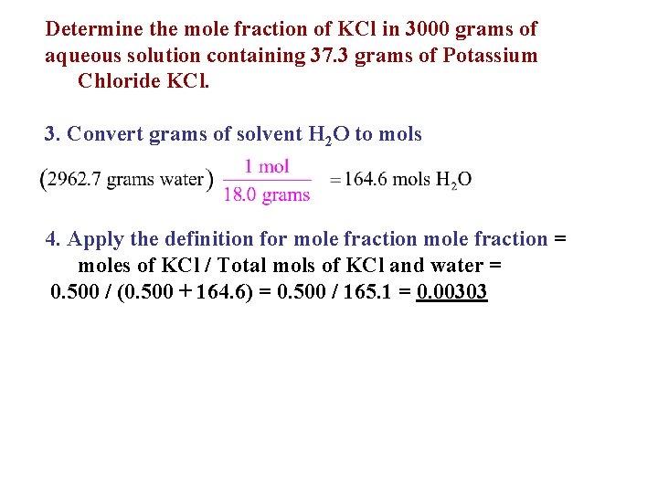 Determine the mole fraction of KCl in 3000 grams of aqueous solution containing 37.