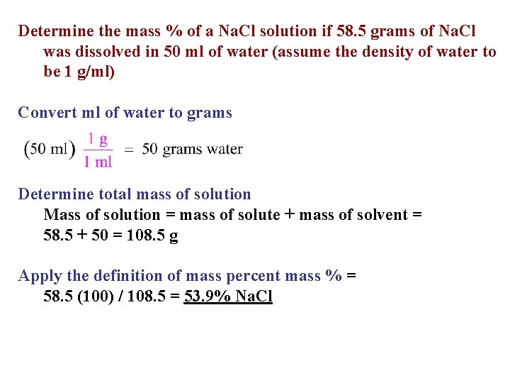 Determine the mass % of a Na. Cl solution if 58. 5 grams of