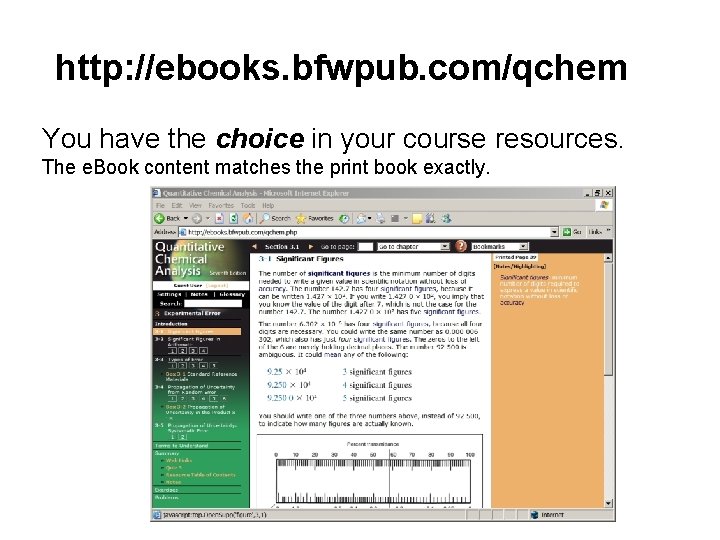 http: //ebooks. bfwpub. com/qchem You have the choice in your course resources. The e.