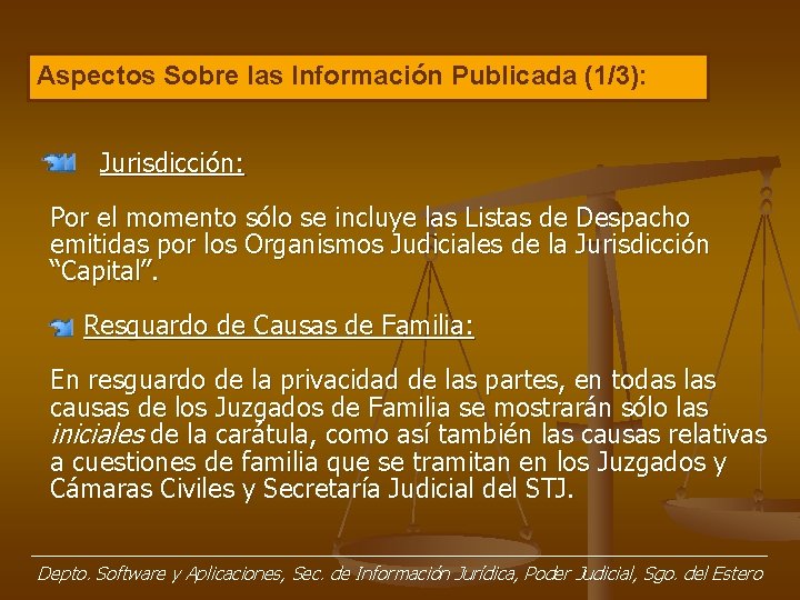 Aspectos Sobre las Información Publicada (1/3): Jurisdicción: Por el momento sólo se incluye las Aspectos Sobre las Información Publicada (1/3): Jurisdicción: Por el momento sólo se incluye las