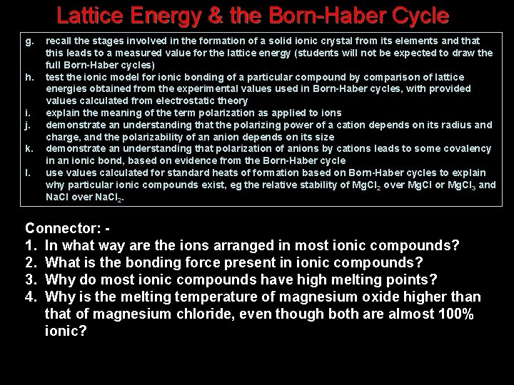 Lattice Energy & the Born-Haber Cycle g. h. i. j. k. l. recall the