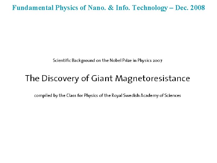 Fundamental Physics of Nano. & Info. Technology – Dec. 2008 