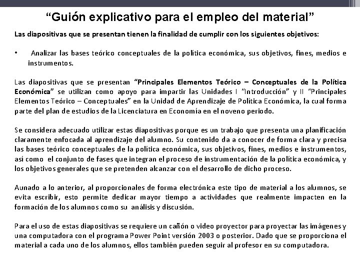 “Guión explicativo para el empleo del material” Las diapositivas que se presentan tienen la