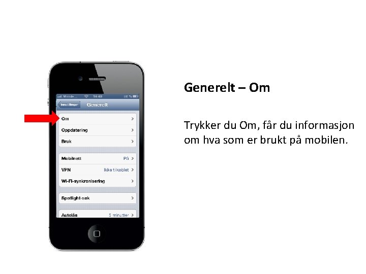 Generelt – Om Trykker du Om, får du informasjon om hva som er brukt