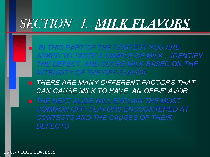 SECTION I. MILK FLAVORS n n n IN THIS PART OF THE CONTEST YOU