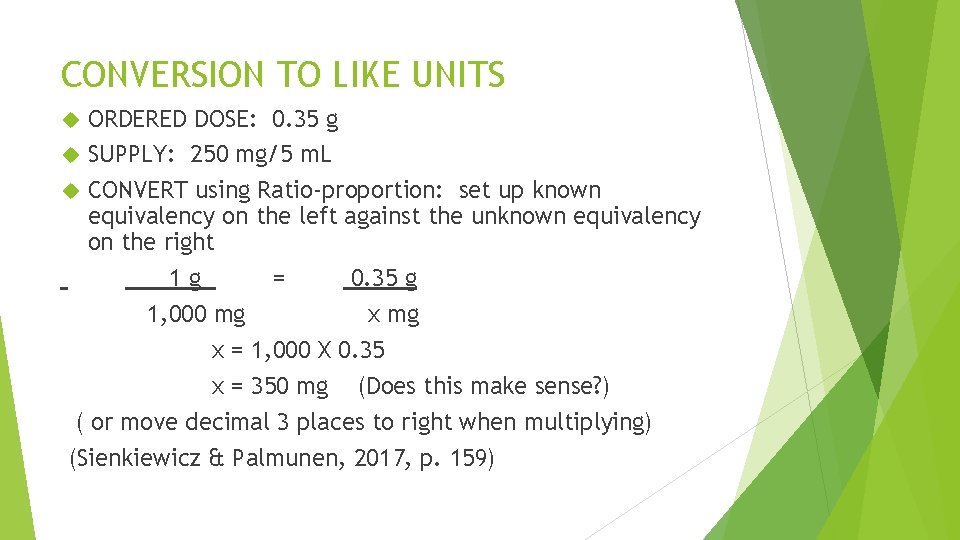 CONVERSION TO LIKE UNITS ORDERED DOSE: 0. 35 g SUPPLY: 250 mg/5 m. L CONVERSION TO LIKE UNITS ORDERED DOSE: 0. 35 g SUPPLY: 250 mg/5 m. L