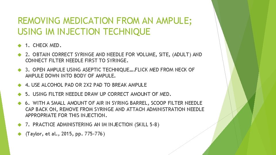 REMOVING MEDICATION FROM AN AMPULE; USING IM INJECTION TECHNIQUE 1. CHECK MED. 2. OBTAIN REMOVING MEDICATION FROM AN AMPULE; USING IM INJECTION TECHNIQUE 1. CHECK MED. 2. OBTAIN