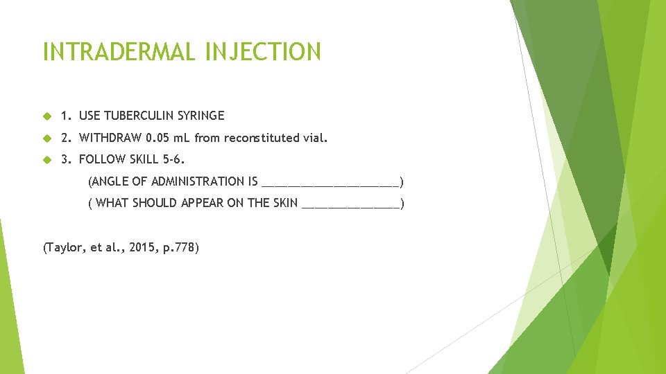 INTRADERMAL INJECTION 1. USE TUBERCULIN SYRINGE 2. WITHDRAW 0. 05 m. L from reconstituted INTRADERMAL INJECTION 1. USE TUBERCULIN SYRINGE 2. WITHDRAW 0. 05 m. L from reconstituted