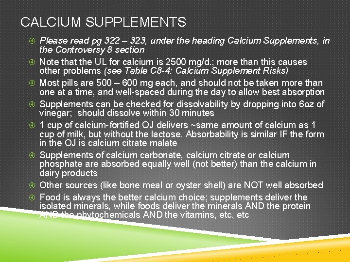 CALCIUM SUPPLEMENTS Please read pg 322 – 323, under the heading Calcium Supplements, in