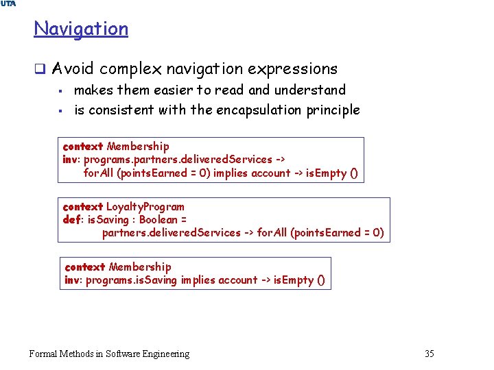 Navigation q Avoid complex navigation expressions § makes them easier to read and understand