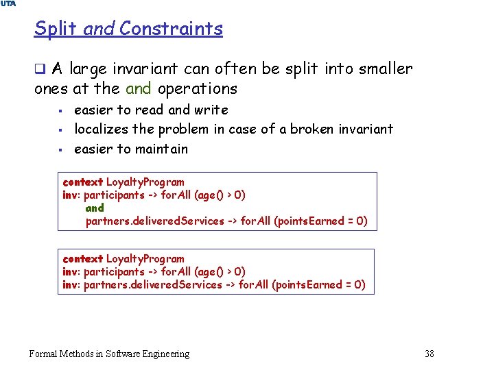 Split and Constraints q A large invariant can often be split into smaller ones