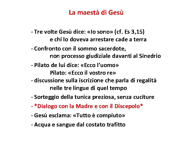 La maestà di Gesù - Tre volte Gesù dice: «Io sono» (cf. Es 3,