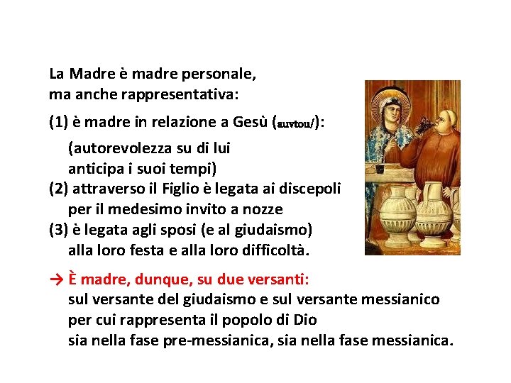 La Madre è madre personale, ma anche rappresentativa: (1) è madre in relazione a