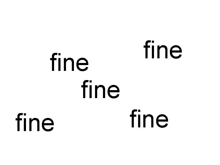fine fine 