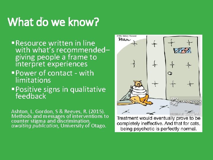 What do we know? §Resource written in line with what’s recommended– giving people a