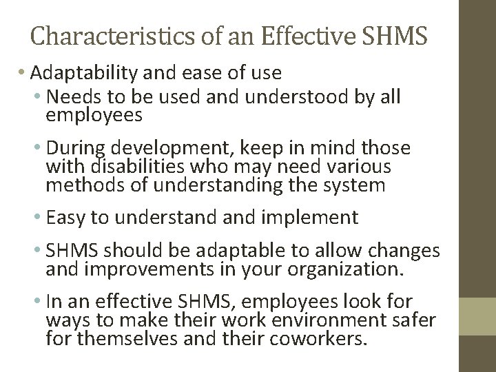 Characteristics of an Effective SHMS • Adaptability and ease of use • Needs to