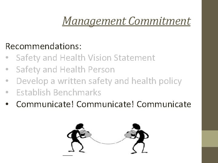 Management Commitment Recommendations: • Safety and Health Vision Statement • Safety and Health Person